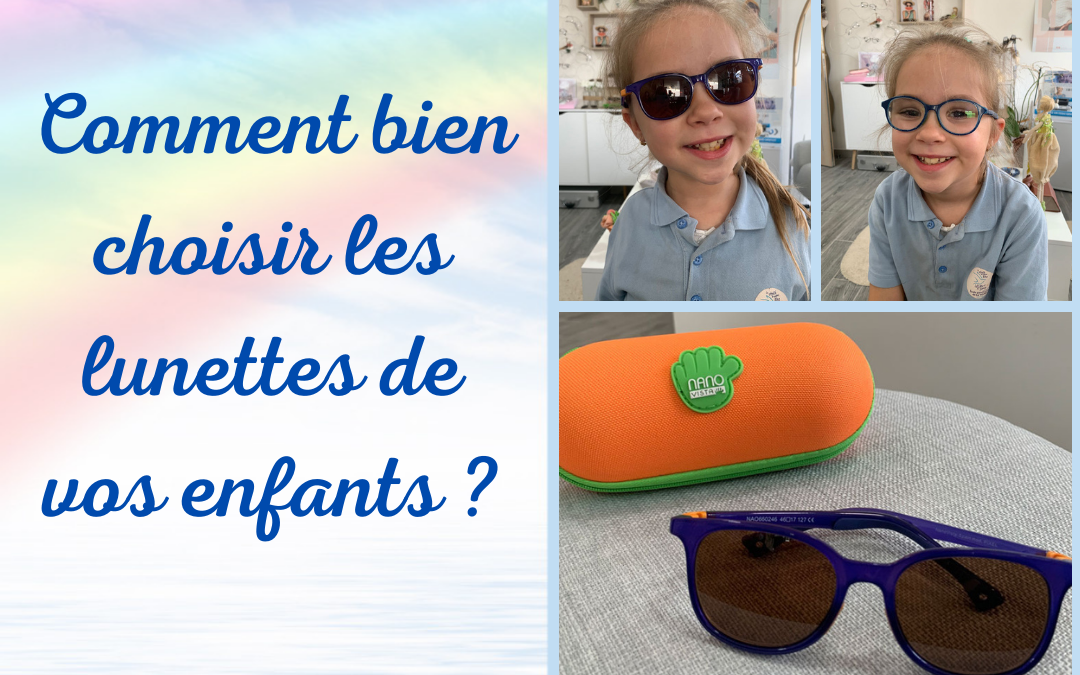 Comment bien choisir des lunettes enfants ?